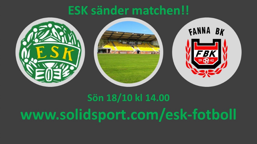 ESK-Fanna BK sänds